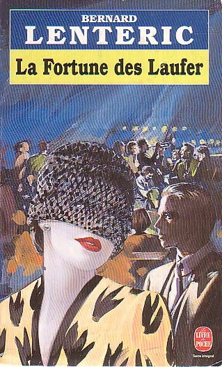 Livrenpoche : La fortune des Laufer - Bernard Lenteric - Livre