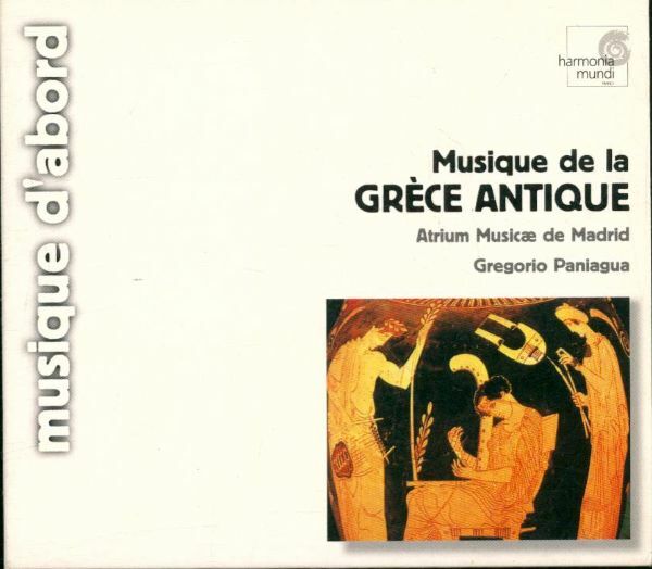 Livrenpoche : Musique De La Grèce Antique - gregorio paniagua - Atrium Musicæ de Madrid, Gregorio Paniagua - CD