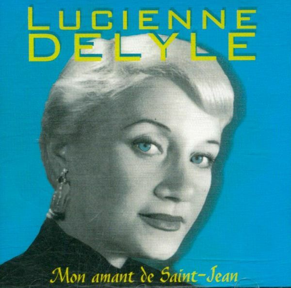 Livrenpoche : Lucienne Delyle - mon amant de saint-jean - Lucienne Delyle - CD