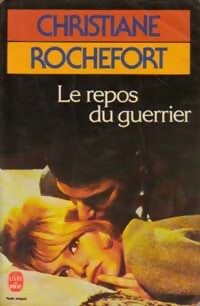 Livrenpoche : Le repos du guerrier - Christiane Rochefort - Livre