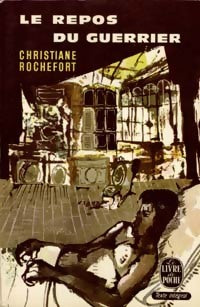 Livrenpoche : Le repos du guerrier - Christiane Rochefort - Livre