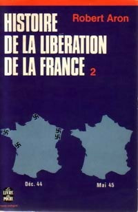 Histoire de la libération de la France Tome II - Robert Aron -  Le Livre de Poche - Livre