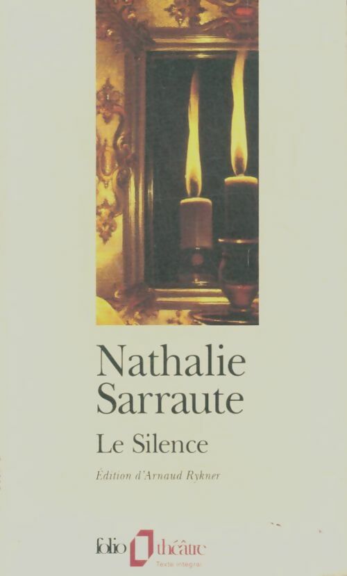 Le silence - Nathalie Sarraute -  Folio Théâtre - Livre
