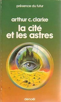 La cité et les astres - Arthur Charles Clarke - Livre