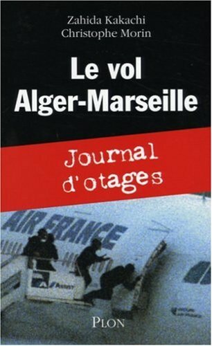 Livrenpoche : Le vol Alger-Marseille: Journal d'otages - XXX - DVD