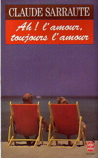 Livrenpoche : Ah ! L'amour, toujours l'amour - Claude Sarraute - Livre