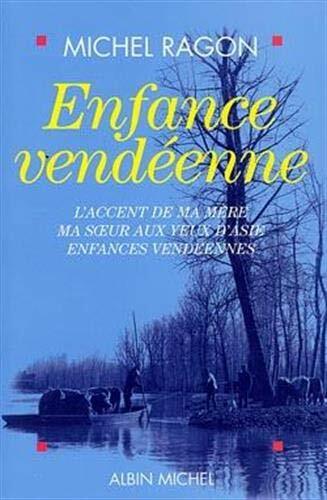 Livrenpoche : Enfance vendéenne : L'Accent de ma mère, Ma soeur aux yeux d'Asie, Enfances vendéennes - XXX - DVD