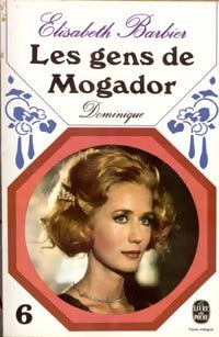 Livrenpoche : Les gens de Mogador Tome V : Dominique - Elisabeth Barbier - Livre