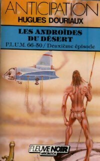 Livrenpoche : Les androïdes du désert - Hugues Douriaux - Livre