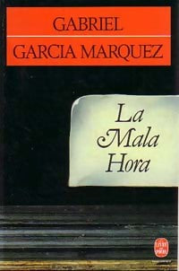 La mala hora - Gabriel Garcìa Màrquez -  Le Livre de Poche - Livre