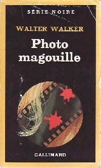 Livrenpoche : Photo magouille - Walter Wlaker - Livre