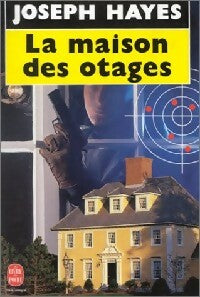 La maison des otages - Joseph Hayes -  Le Livre de Poche - Livre