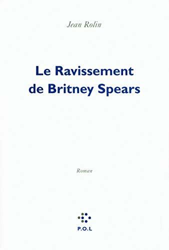 Livrenpoche : Le Ravissement de Britney Spears - XXX - DVD