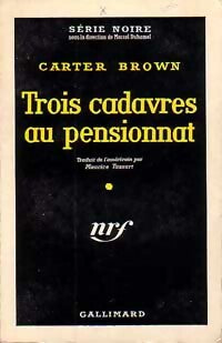 Trois cadavres au pensionnat - Carter Brown -  Série Noire - Livre