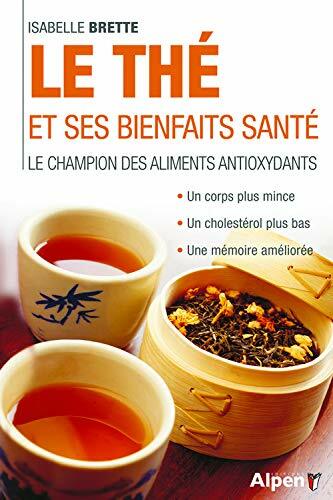Livrenpoche : Le thé et ses bienfaits santé: Le champion des aliments antioxydants - XXX - DVD