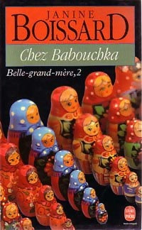 Belle-grand-mère Tome II : Chez Babouchka - Maurice Denuzière -  Le Livre de Poche - Livre