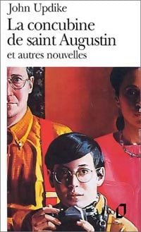 La concubine de St Augustin et autres nouvelles - John Updike - Livre