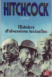 Histoires d'obsessions textuelles - Alfred Hitchcock -  Le Livre de Poche - Livre
