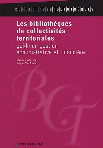 Livrenpoche : Les bibliothèques de collectivités territoriales: Guide de gestion administrative et financière - XXX - DVD