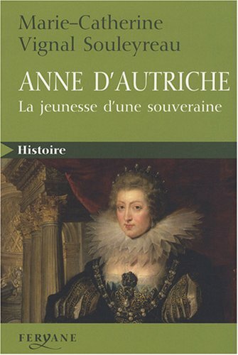 Livrenpoche : Anne d'Autriche: La jeunesse d'une souveraine - XXX - DVD