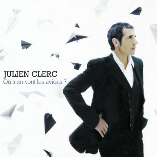 Livrenpoche : Julien Clerc - Ou S'en Vont Les Avions ? - Julien Clerc - CD
