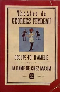 Occupe-toi d'Amélie / La dame de chez Maxim - Georges Feydeau -  Le Livre de Poche - Livre