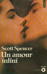 Livrenpoche : Un amour infini - Scott Spencer - Livre