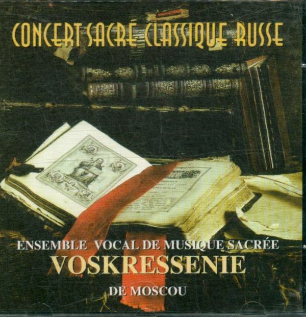 Livrenpoche : Voskressenie - Le concert sacré russe classique - ensemblr vocal de musique sacré voskressenie de moscou - CD