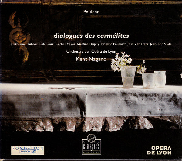 Livrenpoche : Poulenc - Dialogues Des Carmélites - Poulenc, Catherine Dubosc, Rita Gorr, Rachel Yakar, Martine Dupuy, Brigitte Fournier, José Van Dam, Jean-Luc Viala, Orchestre De L'Opéra De Lyon, Kent Nagano - CD