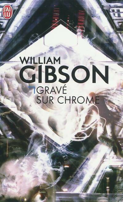 Livrenpoche : Gravé sur chrome - William Gibson - Livre