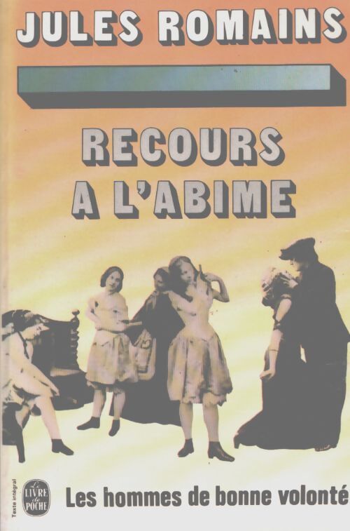 Les hommes de bonne volonté Tome XI : Recours à l'abîme - Jules Romains - Livre