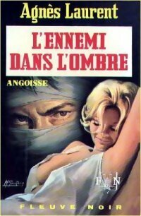 Livrenpoche : L'ennemi dans l'ombre - Agnès Laurent - Livre
