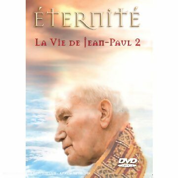 Eternité - Le Message de Jean-Paul II -  - DVD