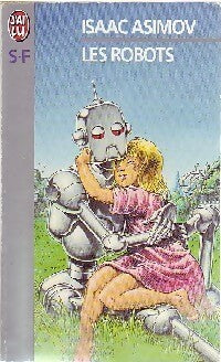 Les robots - Isaac Asimov -  J'ai Lu - Livre