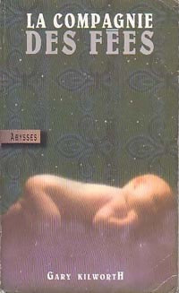 La compagnie des fées - Garry Kilworth -  Abysses - Livre