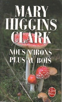Livrenpoche : Nous n'irons plus au bois - Mary Higgins Clark - Livre