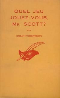 Livrenpoche : Quel jeu jouez-vous, Mr Scott ? - Colin Robertson - Livre