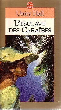 Livrenpoche : L'esclave des caraïbes - Unity Hall - Livre