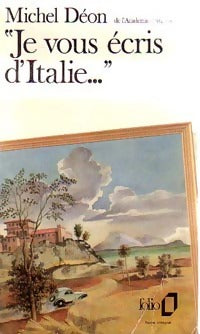 Je vous écris d'Italie... - Michel Déon -  Folio - Livre