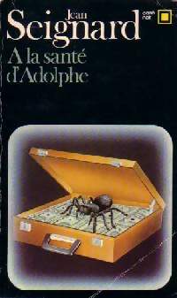 Livrenpoche : A la santé d'Adolphe ! - Jean Seignard - Livre