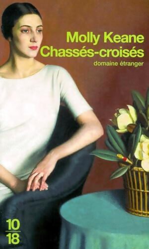 Chassés-Croisés - Molly Keane - Livre