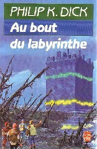 Livrenpoche : Au bout du labyrinthe - Philip Kindred Dick - Livre