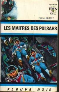 Livrenpoche : Les maîtres des pulsars - Pierre Barbet - Livre