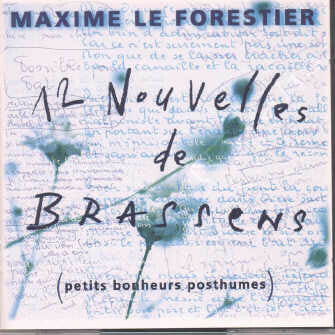 Livrenpoche : Maxime Le Forestier - 12 Nouvelles De Brassens (Petits Bonheurs Posthumes) - Maxime le Forestier - CD
