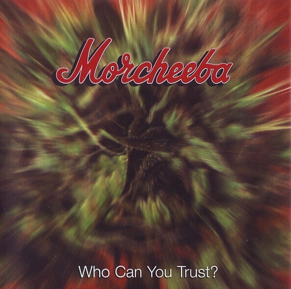 Livrenpoche : Morcheeba - Who Can You Trust? - Morcheeba - CD