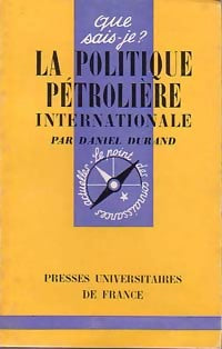 Livrenpoche : La politique pétrolière internationale - Daniel Durand - Livre
