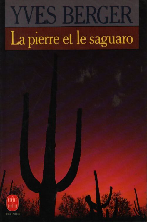La pierre et le Saguaro - Yves Berger - Livre
