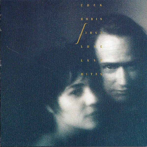 Livrenpoche : Cock Robin - First Love / Last Rites - Cock Robin - CD