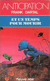 Et un temps pour mourir - Frank Dartal - Livre