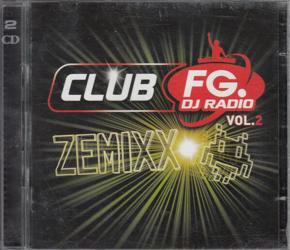 Livrenpoche : Various - Club FG. DJ Radio Vol.2 ?? Zemixx - Various - CD